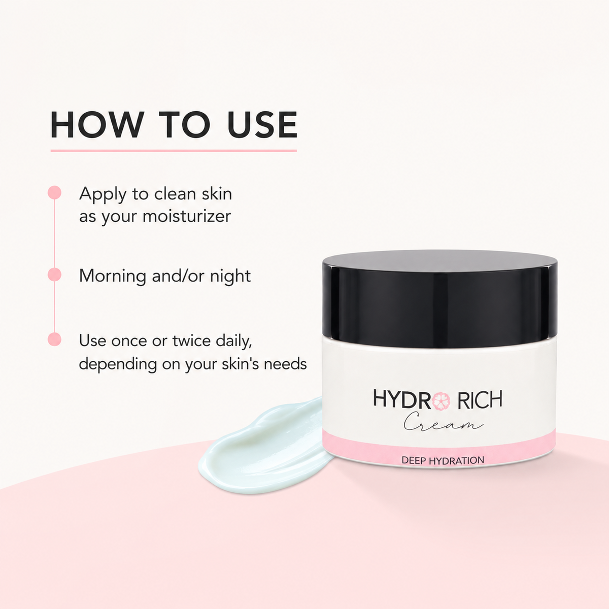 A skincare product jar labeled HYDRO RICH Cream Deep Hydration with a black lid and white body, shown beside a pale blue-green smear on a pink and white background with a 'HOW TO USE' instruction panel.